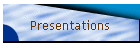 Presentations