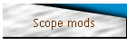 Scope mods